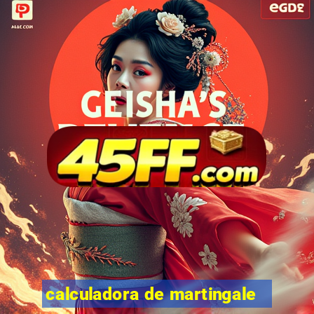 calculadora de martingale